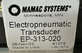 Mamac EP-313-020 Electropneumatic Transducer 4-20mA 18-28V 0-20 PSIG