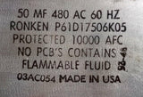 Ronken P61D17506K05 Capacitor 50MF 480VAC 60HZ Protected 10,000 AFC 03AC054