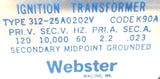 Webster 312-25A0202V Ignition Transformer K90A 60Hz Secondary Midpoint Grounded