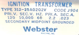 Webster 312-25A0202V Ignition Transformer J904 60Hz Secondary Midpoint Grounded