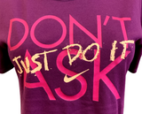 Nike Women's Dri-Fit Don't Ask Just Do It Graphic Pink Shirt Size Small