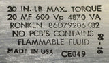 RONKEN 86D79206K82 CAPACITOR 20 MF 600 VOLTS 4870 VA