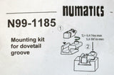 NEW NUMATICS N99-1185 MOUNTING KIT FOR DOVETAIL GROOVE