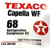 Texaco Capella WF 68 Refrigeration Compressor Oil 1 Gallon