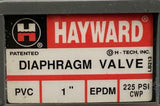 Hayward 1" PVC Diaphragm Valve EPDM 225 PSI